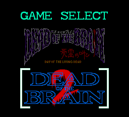Dead of the Brain 1 & 2